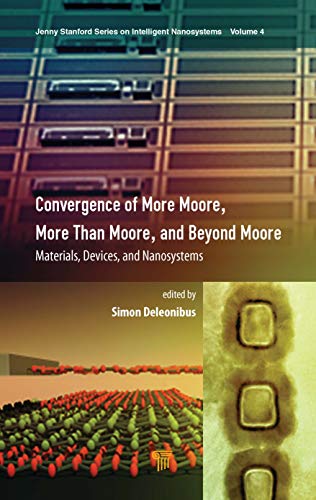 Convergence of More Moore, More than Moore and Beyond Moore - 9789814877121