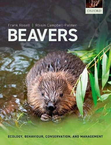 Beavers : Ecology, Behaviour, Conservation, and Management