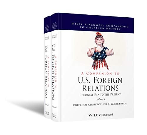 A Companion to U.S. Foreign Relations by Christopher R. W. Di... - 9781119166108
