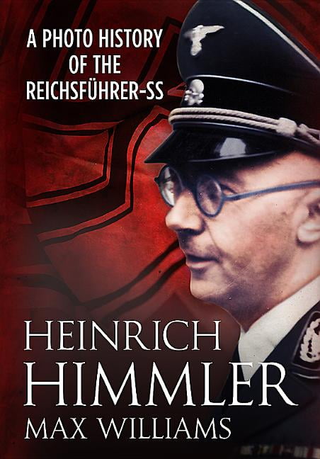 Heinrich Himmler by Max Williams - 9781781554050