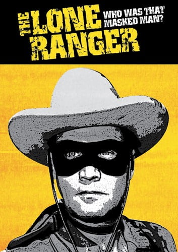 Lone Ranger: Who Was That Masked Man [DV: Lone Ranger: Who Was That Masked Man [