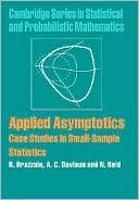 Applied Asymptotics by A. R. Brazzale, A. C. Davison, N. Reid - 9780521847032
