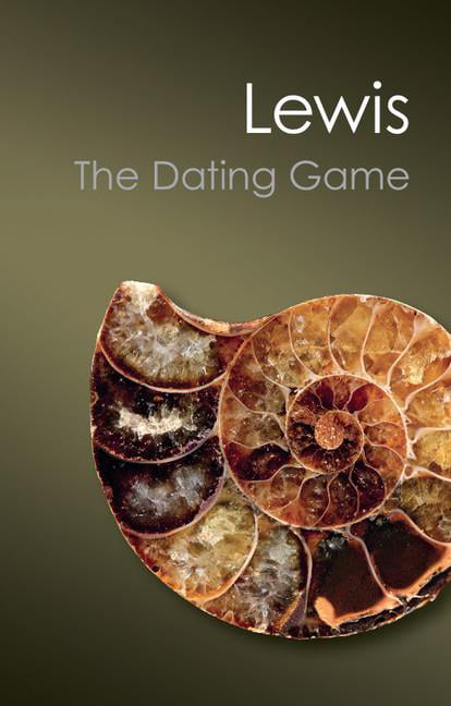 The Dating Game: One Man's Search for the Age of the Earth (Canto Classics), Lew