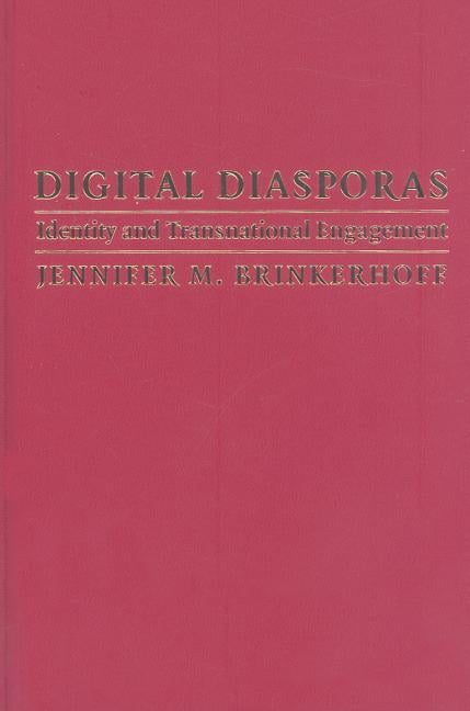 Digital Diasporas Identity and Transnational Engagement Brinkerhoff Hardback
