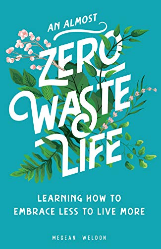 An Almost Zero Waste Life