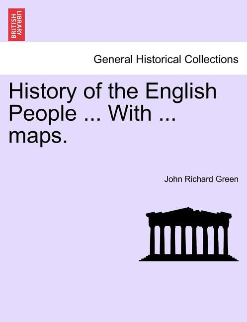 Green - History of the English People ... With ... maps. - New paperba - X555z