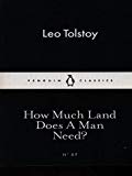 How Much Land Does A Man Need?