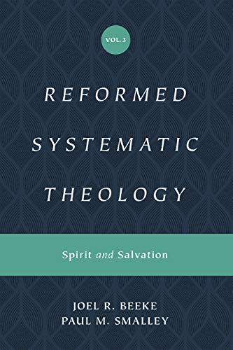 Reformed Systematic Theology, Volume 3 by Joel Beeke, Paul M.... - 9781433559914
