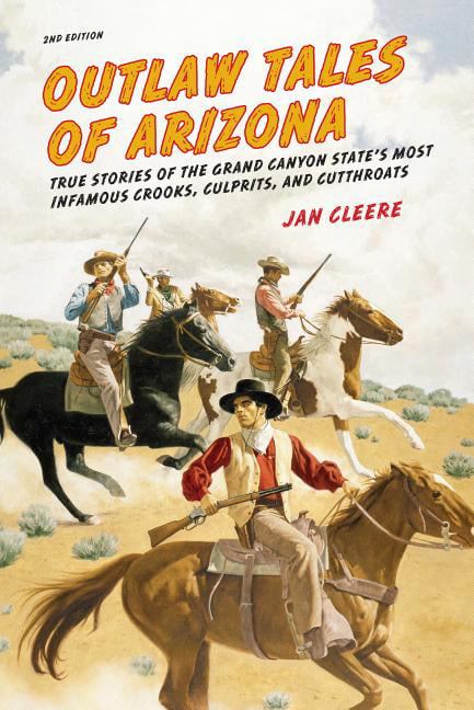 Cleere - Outlaw Tales of Arizona   True Stories Of The Grand Canyon St - X555z