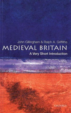 Medieval Britain A Very Short Introduction by John  Gillingham (Paperback Book)