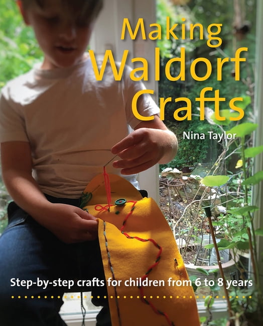 Making Waldorf Crafts by Nina Taylor - 9781912480395