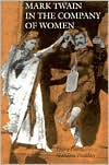 Mark Twain in the Company of Women. Skandera-Trombley 9780812216196 New<|