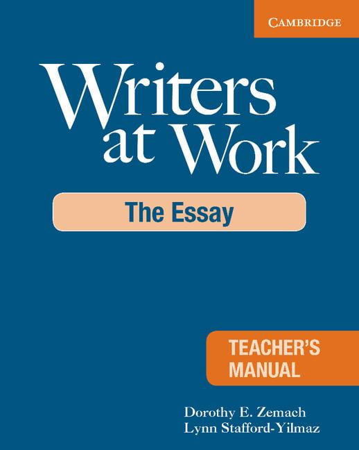 Writers at Work Teacher's Manual The Essay Zemach Stafford-Yilmaz EFL Paperback