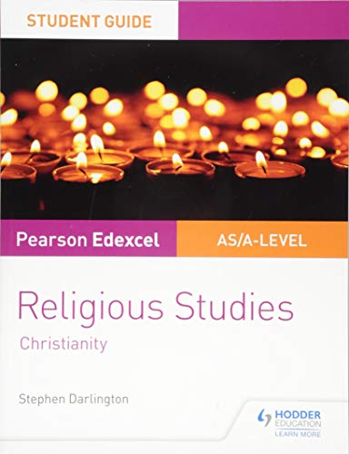 Pearson Edexcel Religious Studies A level/AS Student Guide: Christianity