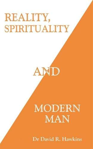 Reality, Spirituality, and Modern Man by David R. Hawkins - 9781788176415