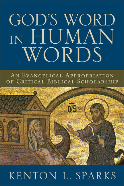 God`s Word in Human Words – An Evangelical Appropriation of Critical Biblical S…