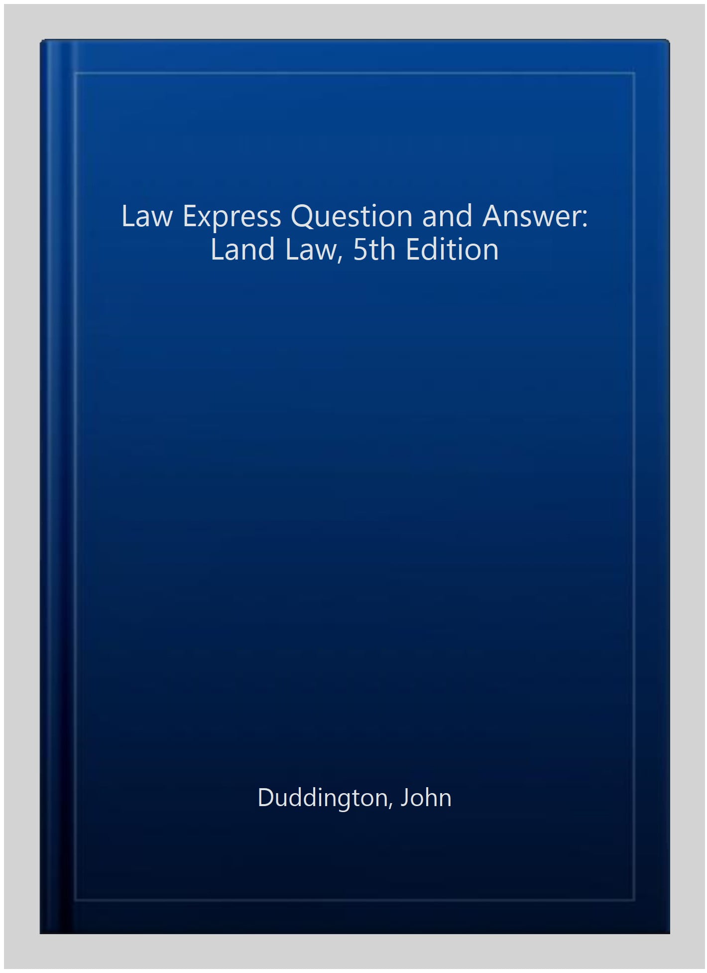 Law Express Question and Answer: Land Law, 5th edition