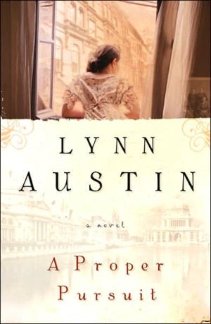 A Proper Pursuit By Lynn Austin