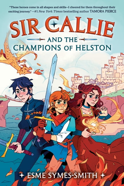 Sir Callie and the Champions of Helston. Symes-Smith 9780593485774 New**