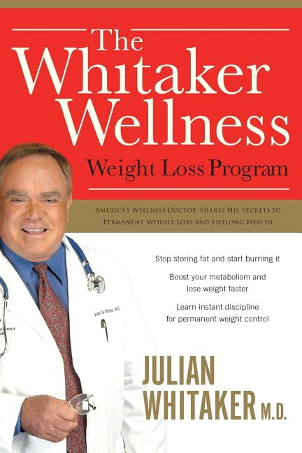 The Whitaker Wellness Weight Loss Program by Julian Whitaker - 9780718034986