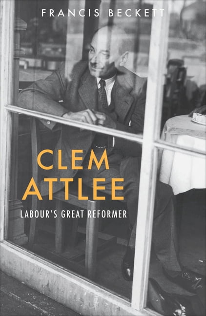 Clem Attlee By Francis Beckett - Image 2