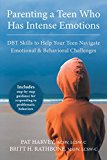 Parenting a Teen Who Has Intense Emotions: DBT Skills to Help Your Teen...