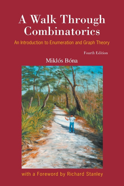 Walk Through Combinatorics, A: An Introduction To Enumeration... - 9789813237452