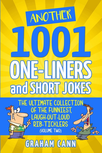 Another 1001 One-Liners and Short Jokes: The Ultimate Collection of the Funnies