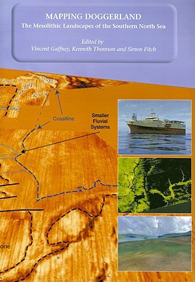 Mapping Doggerland: The Mesolithic Landscapes of the Southern... - 9781905739141 - Image 4