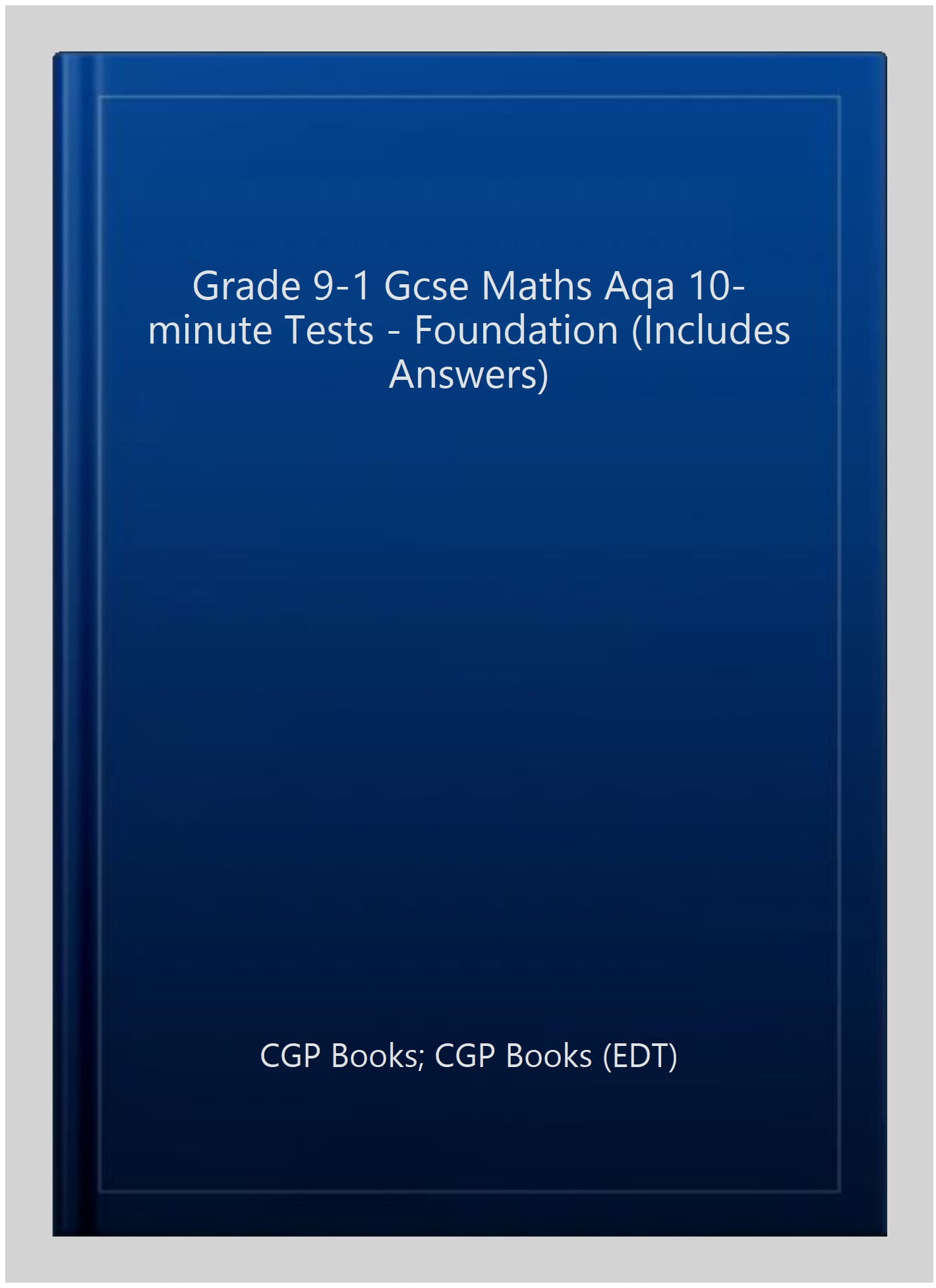 GCSE Maths AQA 10-Minute Tests - Foundation (includes Answers)