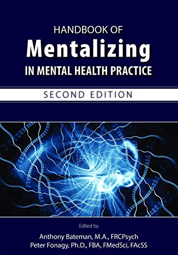 Handbook of Mentalizing in Mental Health Practice by Anthony ... - 9781615371402
