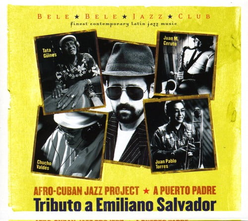 Afro Cuban Jazz Project - Tribute To Emiliano Salvador