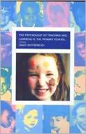 The Psychology of Teaching and Learning in the Primary School