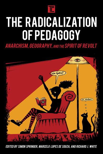 The Radicalization of Pedagogy - 9781783486694