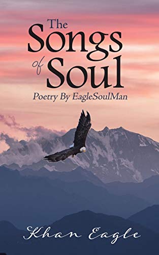 Eagle - Songs of Soul  Poetry By SoulMan - New paperback or softback - - X555z