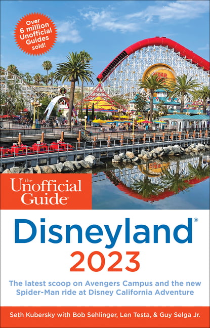 The Unofficial Guide to Disneyland 2023