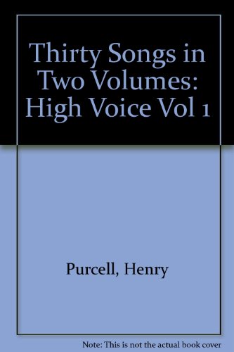 Thirty Songs in Two Volumes: High Voice Vol 1