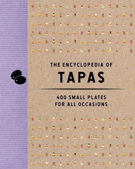 The Encyclopedia of Tapas by  The Coastal Kitchen - 9781646433438