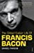 The Gilded Gutter Life of Francis Bacon