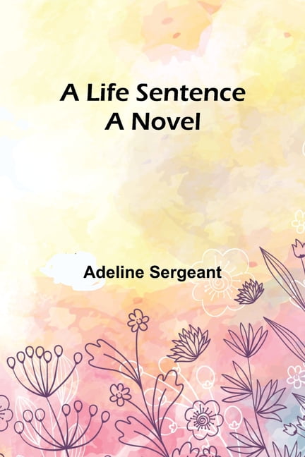 Sergeant - A Life Sentence  A Novel - New paperback or softback - X555z