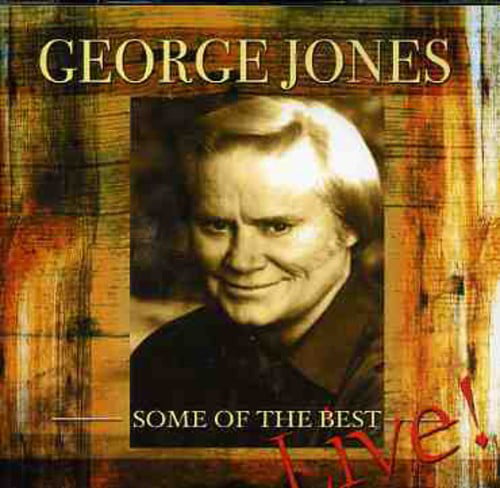 George Jones - Some Of The Best (Live, 2003)