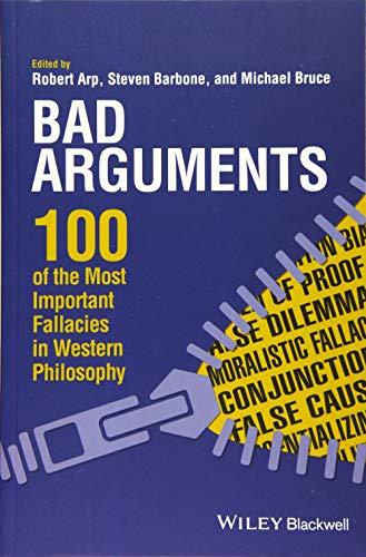 Bad Arguments: 100 of the Most Important Fallacies in Western Philosophy by... - Image 3