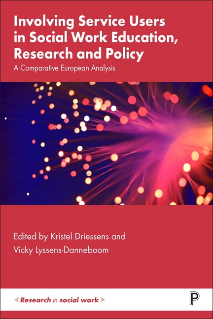 Involving Service Users in Social Work Education, Research and Policy – A Compa…