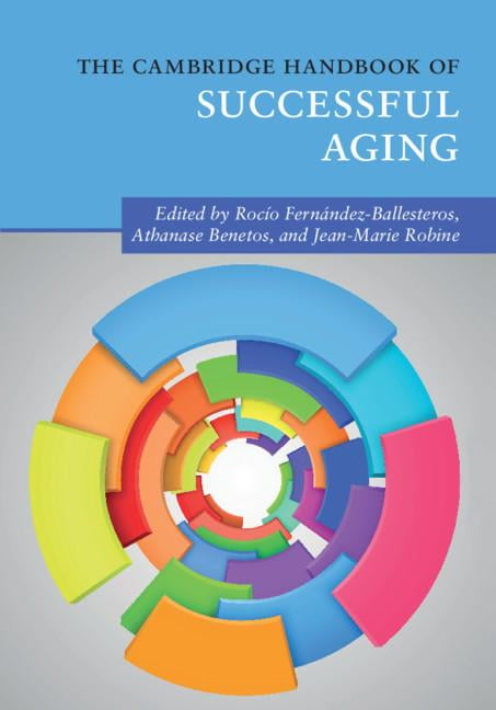 The Cambridge Handbook of Successful Aging by Roco Fernndez... - 9781316614747
