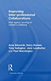 Improving Inter-professional Collaborations by Anne Edwards, ... - 9780415468695