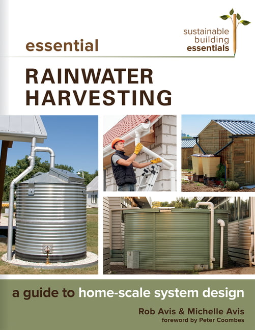 Essential Rainwater Harvesting by Rob Avis, Michelle Avis - 9780865718746