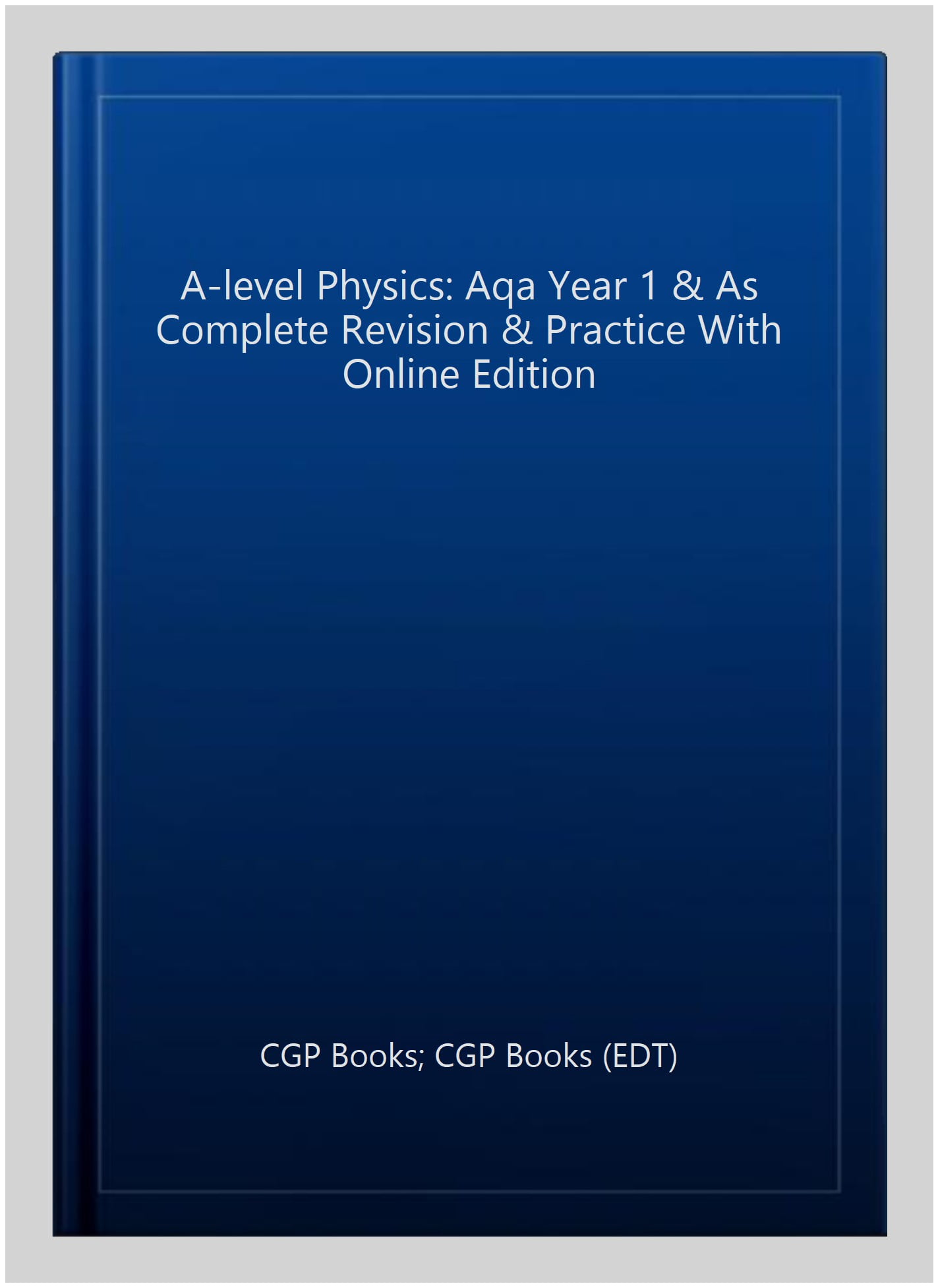 A-Level Physics: AQA Year 1 & AS Complete Revision & Practice with Online Edition
