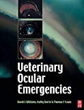 Handbook of Veterinary Ocular Emergencies by David A. William... - 9780750635608