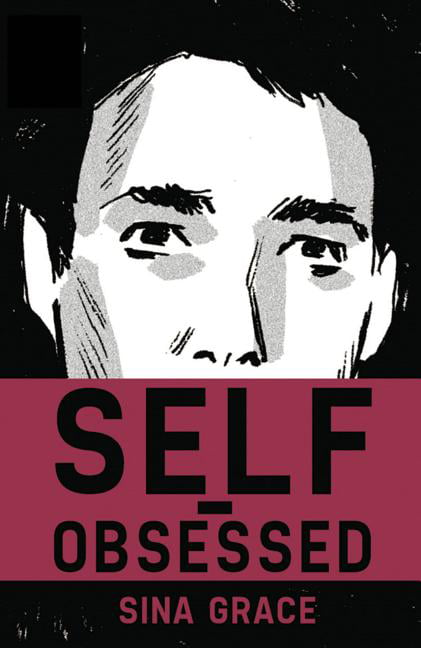 Self-Obsessed by Sina Grace (Paperback, 2015) 9781632154491