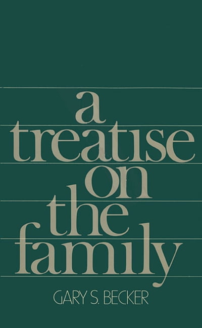 A Treatise on the Family by Gary S. Becker - 9780674906990